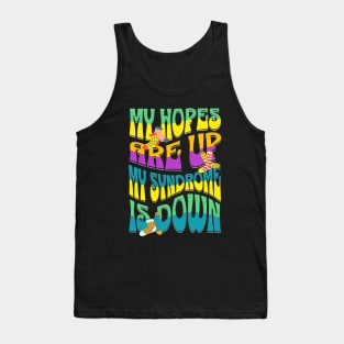 Down Syndrome Kids 2023 My Hopes Are Up My Syndrome Is Down Tank Top